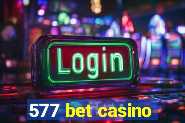 577 bet casino